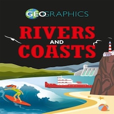 Geographics: Rivers And Coasts