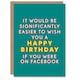 image 1 of Easier to Wish You On Facebook Him Joke Funny Birthday Card