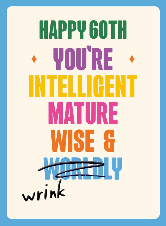 image 1 of 60th Birthday Intelligent, Mature, Wise & Wrinkly! - Funny 60th Birthday Card