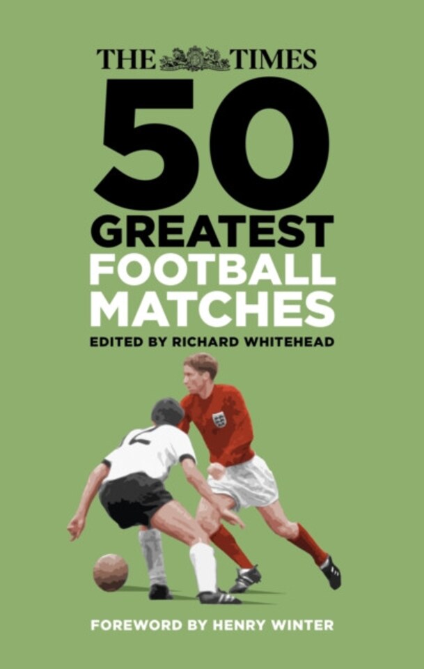 The Times 50 Greatest Football Matches Hardback Book