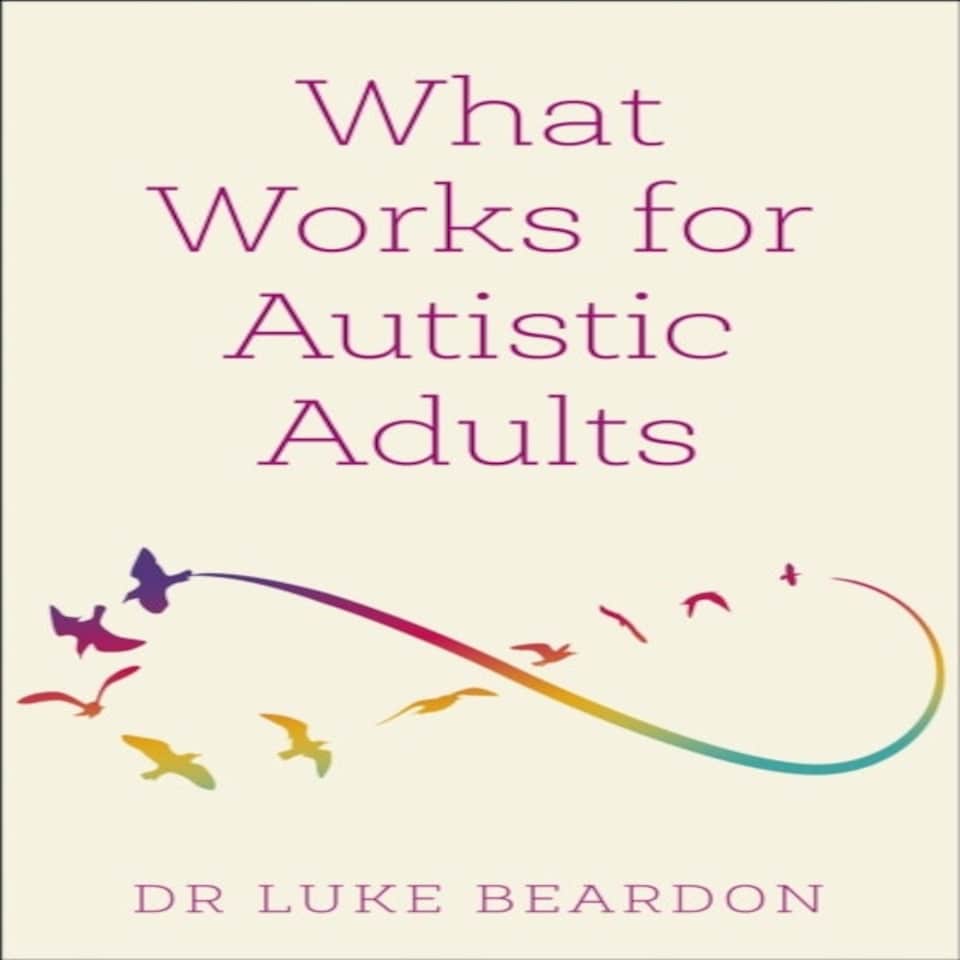 What Works For Autistic Adults
