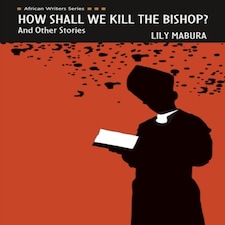 How Shall We Kill The Bishop And Other Stories