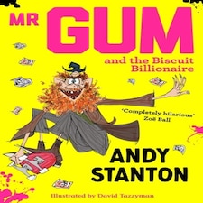 Mr Gum And The Biscuit Billionaire