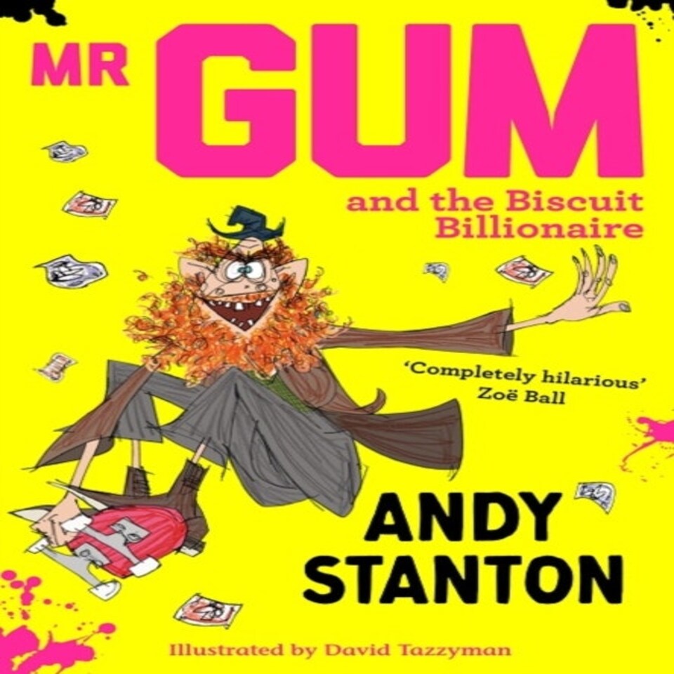 Mr Gum And The Biscuit Billionaire