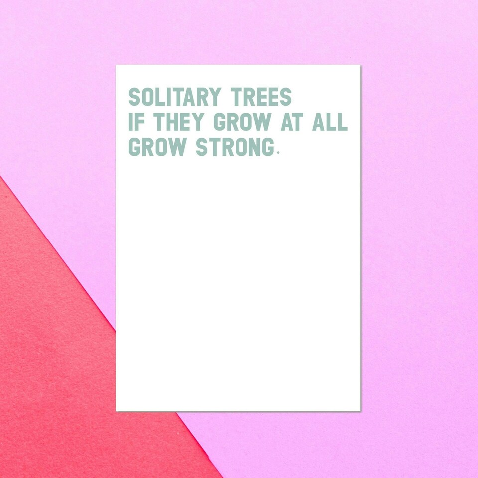 Solitary Trees If They Grow At All Grow Strong Greetings Card