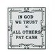 image 1 of In God We Trust All Others Pay Cash Cast Iron Sign Plaque Garden Garage Wall