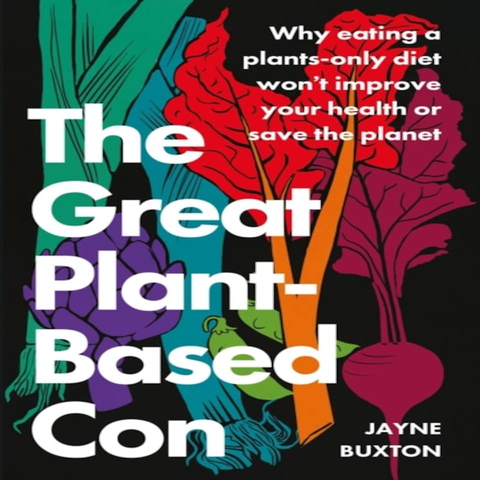 The Great Plant-based Con