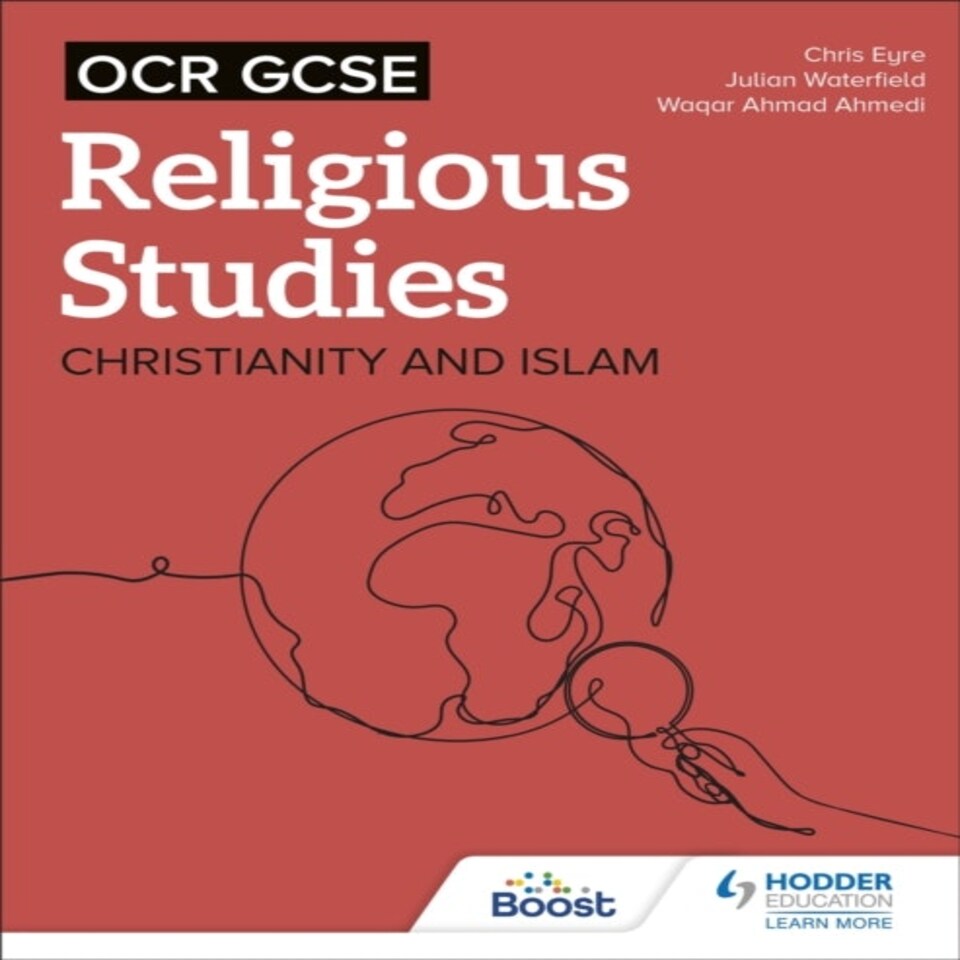 Ocr Gcse Religious Studies: Christianity Islam And Religion Philosophy And Ethics In The Modern World From A Christian Perspective