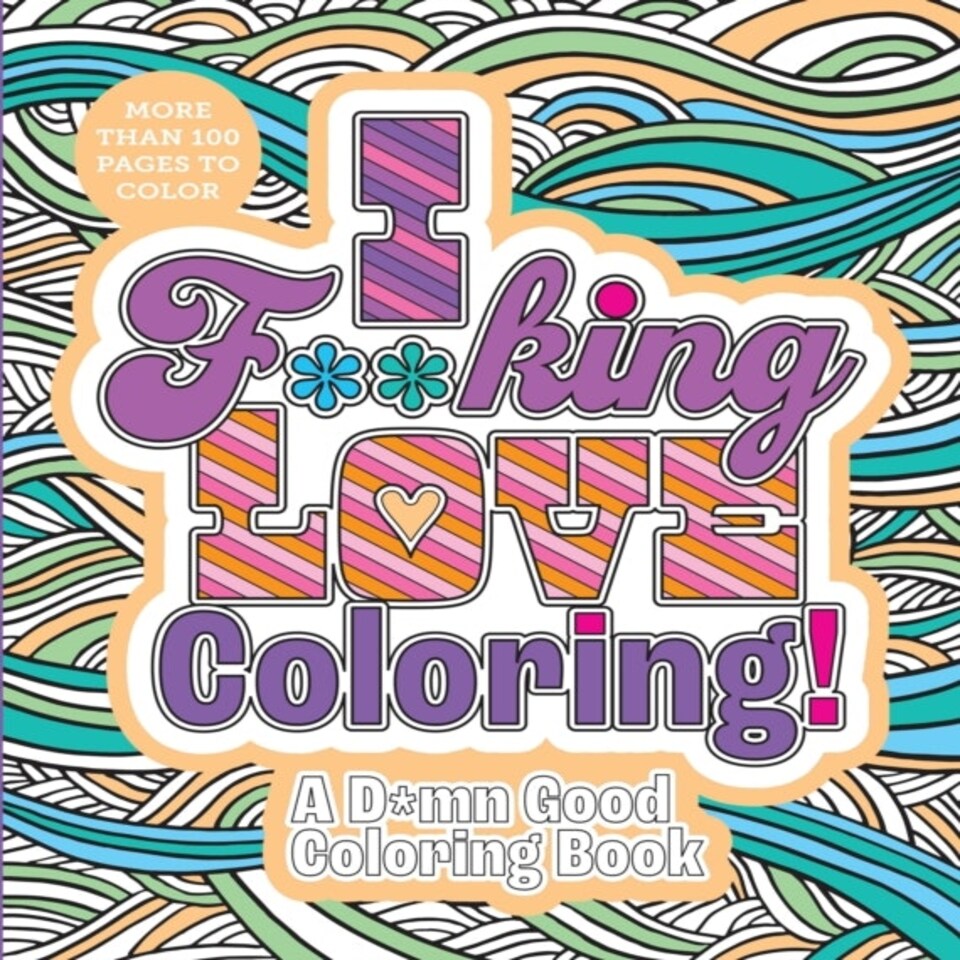 I F**king Love Coloring
