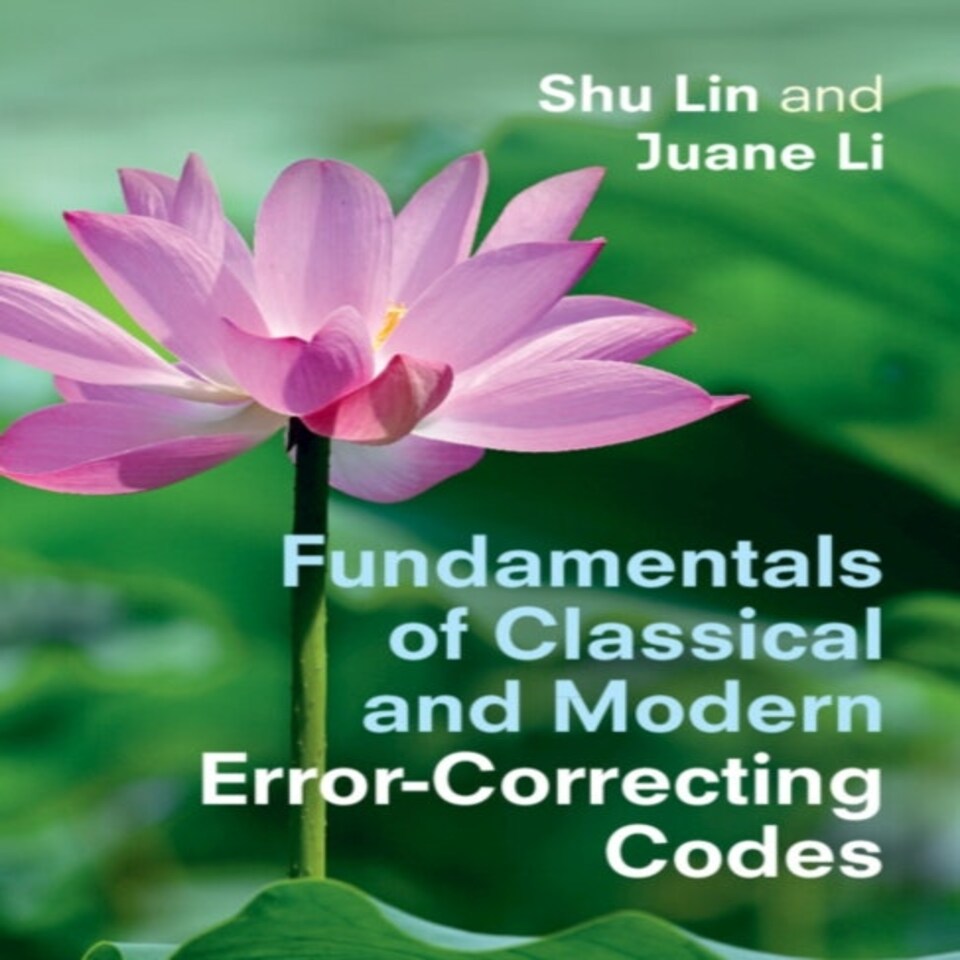 Fundamentals Of Classical And Modern Error-correcting Codes