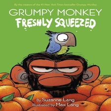 Grumpy Monkey Freshly Squeezed Hardback Book