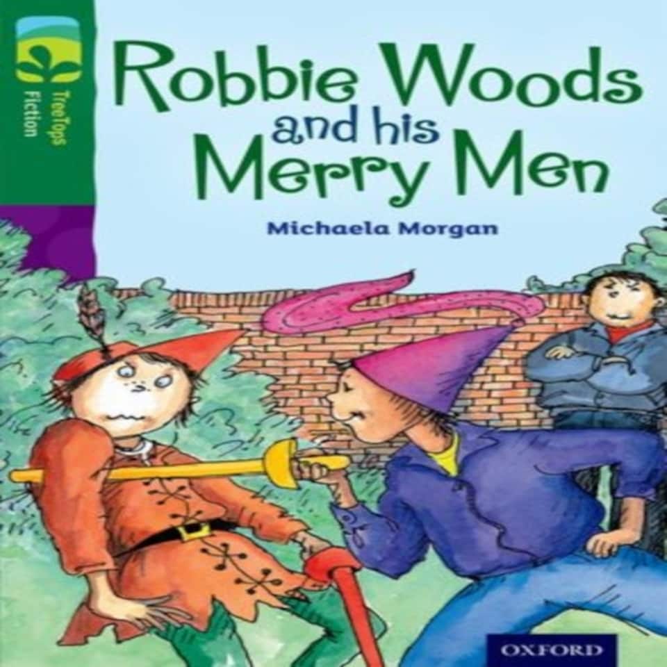Oxford Reading Tree Treetops Fiction: Level 12: Robbie Woods And His Merry Men