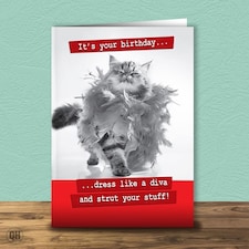 It's Your Birthday...Dress Like A Diva & Strut Your Stuff! Birthday Card