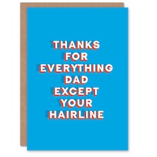 Thanks Everything Except Hairline Fun Fathers Day Dad Card