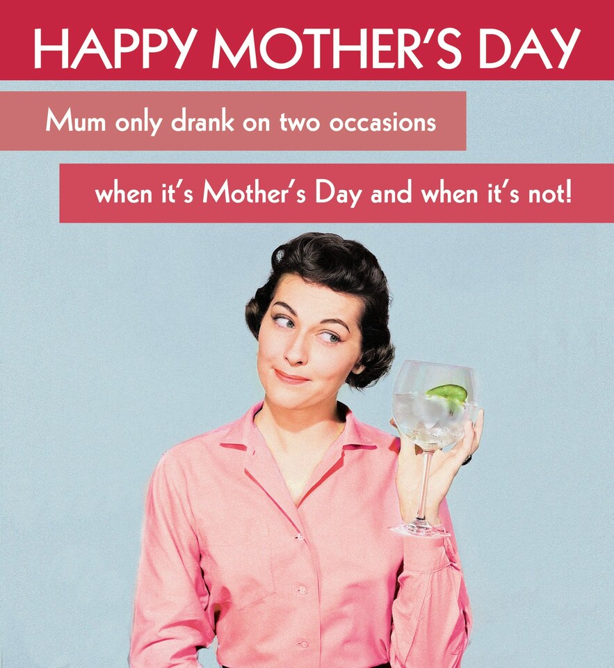 image 1 of Mum Only Drank On Two Occasions...  - Funny Mother's Day Card