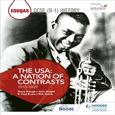 Eduqas Gcse (9-1) History The Usa: A Nation Of Contrasts 1910-1929