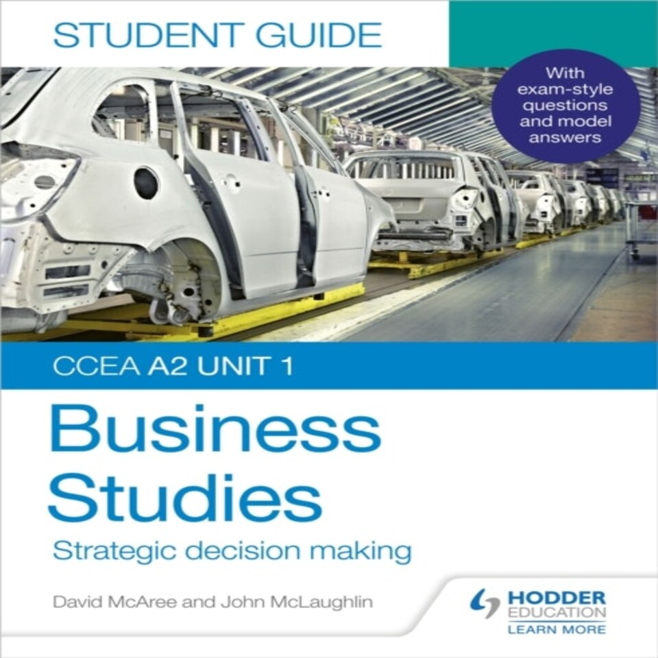Ccea A2 Unit 1 Business Studies Student Guide 3: Strategic Decision Making