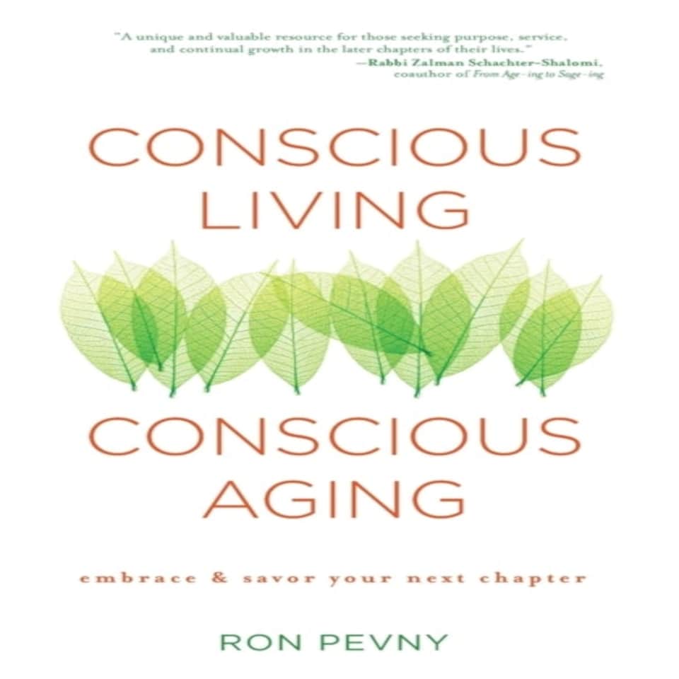 Conscious Living Conscious Aging