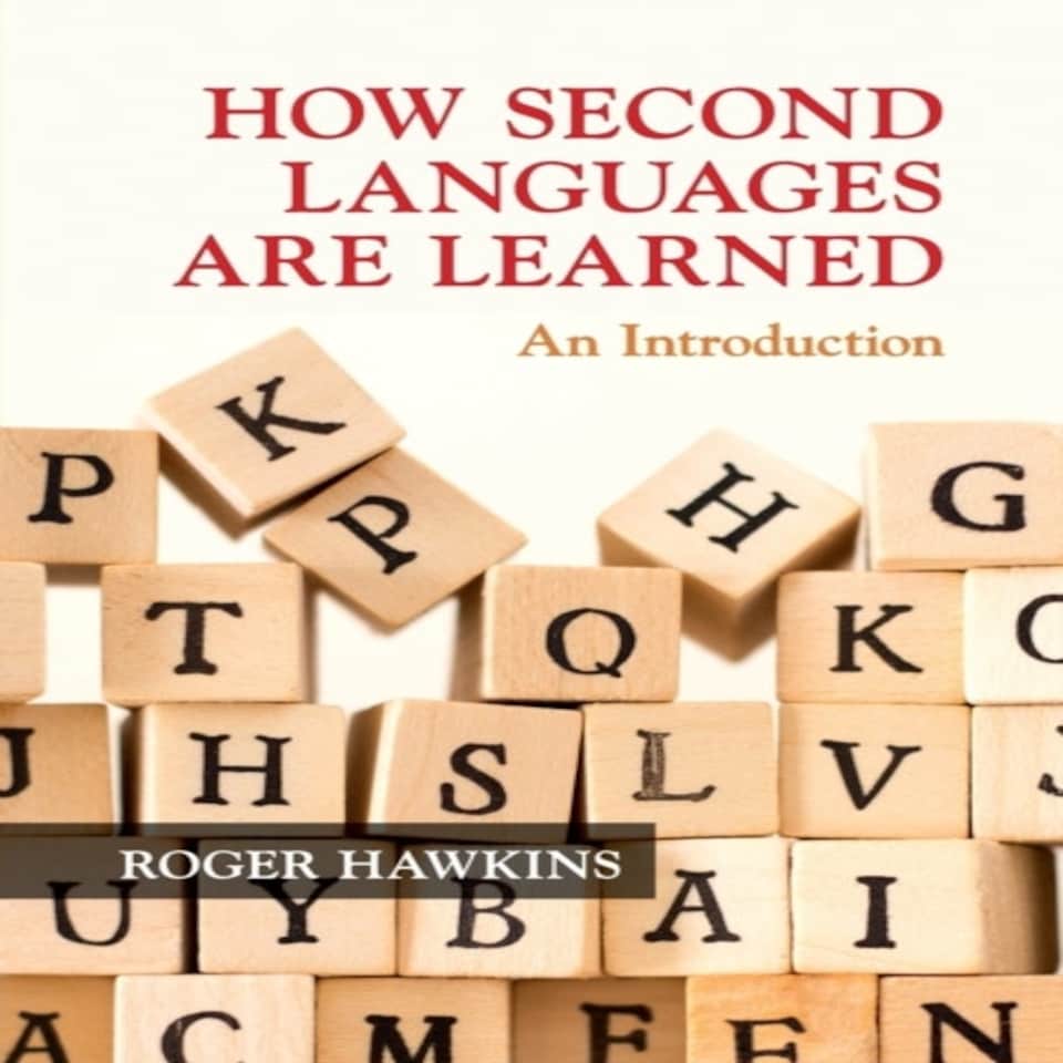 How Second Languages Are Learned