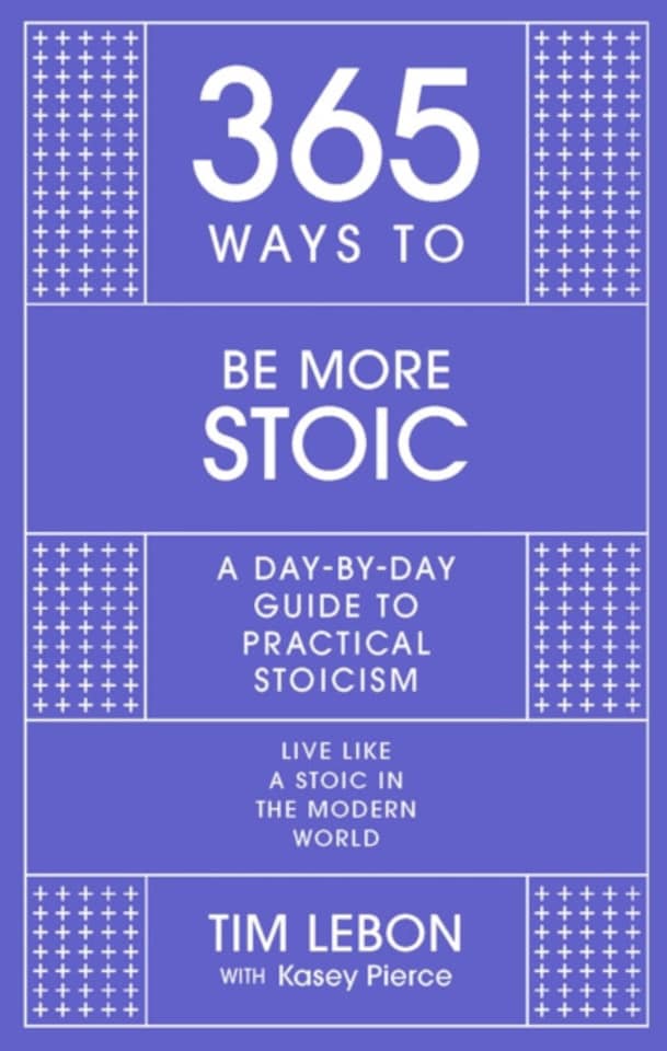 365 Ways to be More Stoic Hardback Book