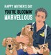 image 1 of You're Bloomin' Marvellous - Funny Monty Don Mother's Day Card