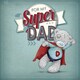 image 1 of Super Dad Me to You Bear Father's Day Card