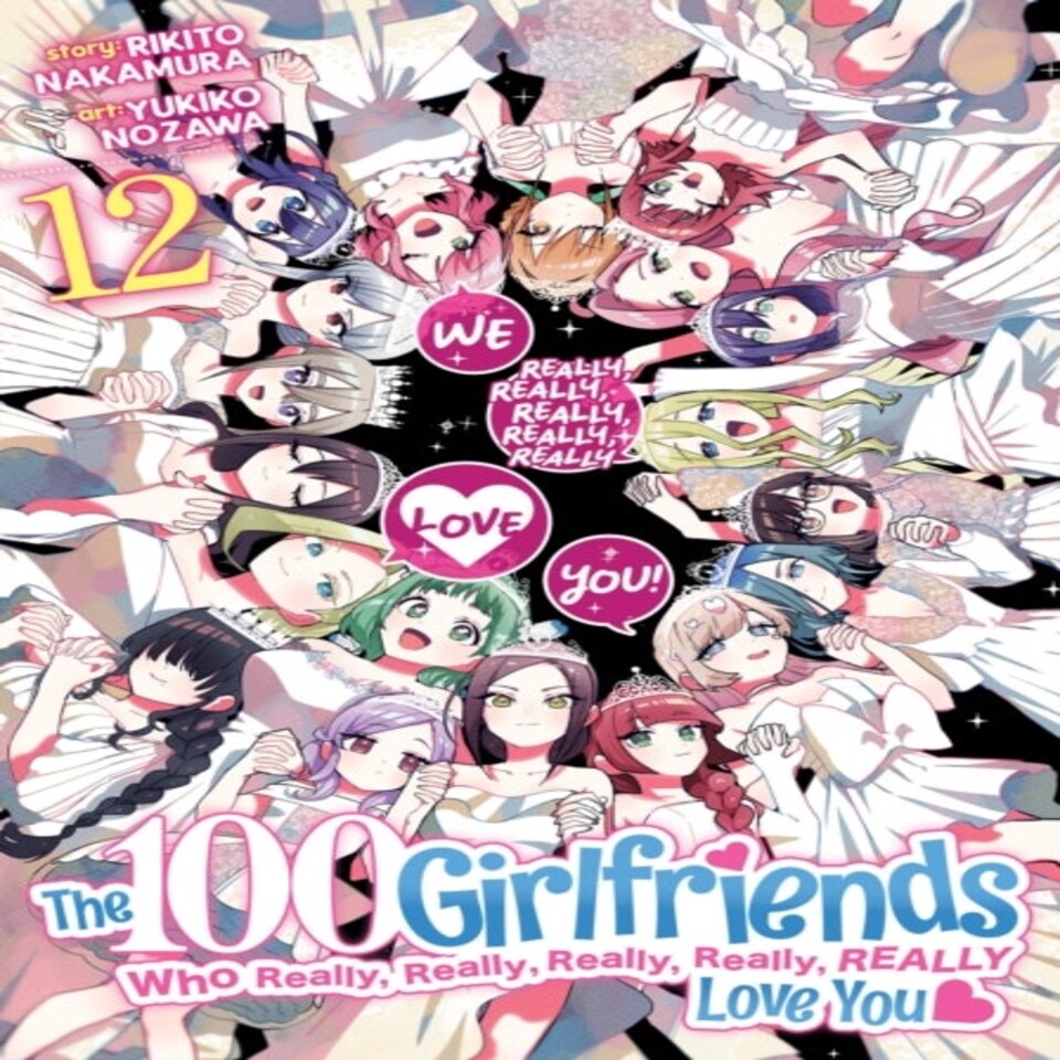 The 100 Girlfriends Who Really Really Really Really Really Love You Vol. 12