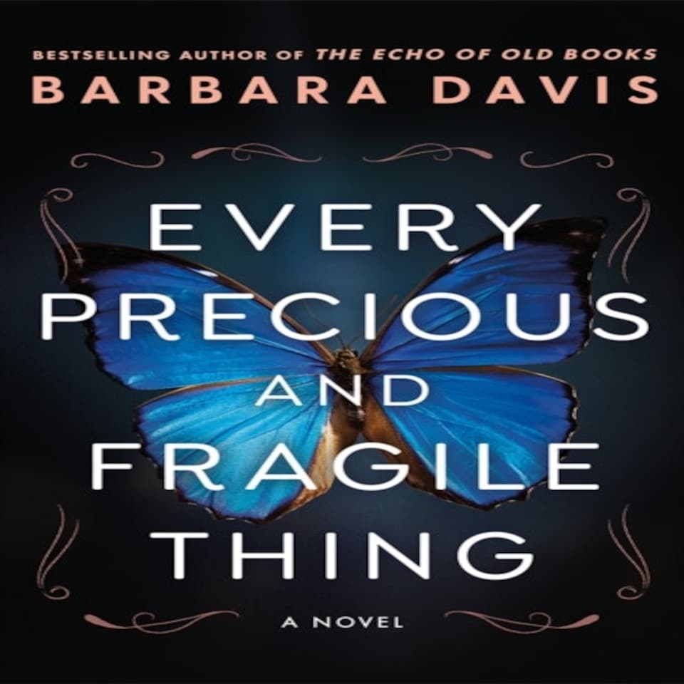 Every Precious & Fragile Thing