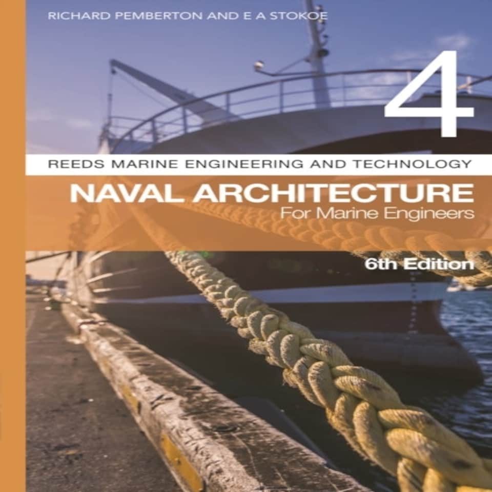 Reeds Vol 4 Naval Architecture For Marin