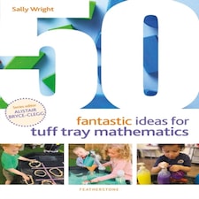 50 Fantastic Ideas for Tuff Tray Mathematics Paperback Book