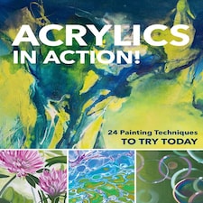 Acrylics in Action! by Gabriele Malberg, Sylwia Mesch, Monika Reiter, Christin Stapff, Martin Thomas & Sylvia Homberg