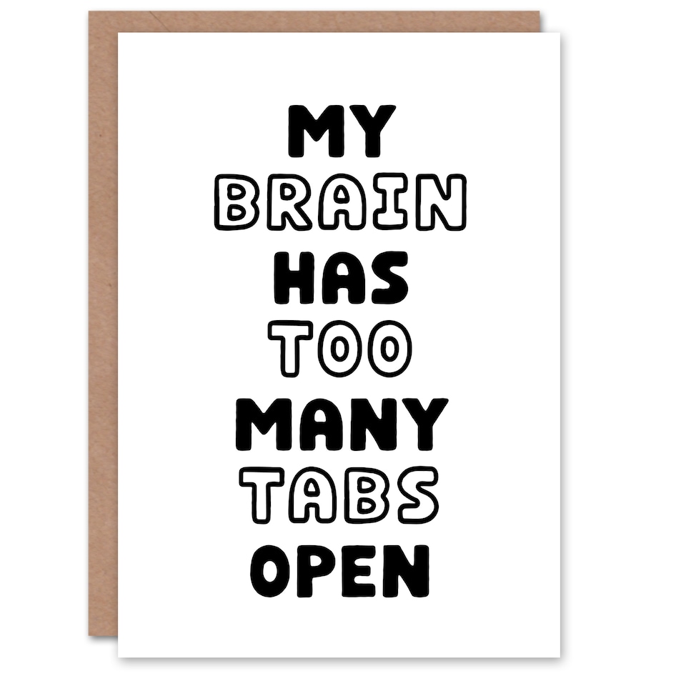 image 1 of My Brain Has Too Many Tabs Open Funny Overthinker Greeting Card