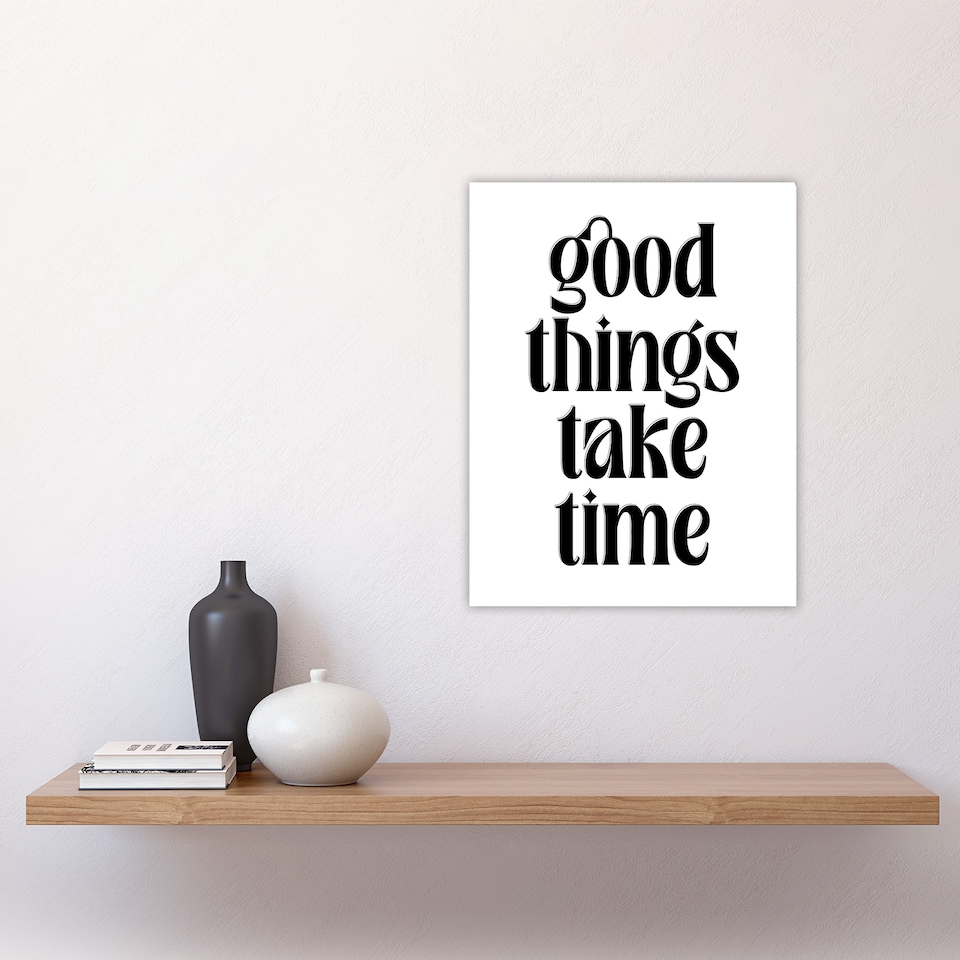 image 1 of Good Things Take Time Black White Bright Simple Wall Art Print 12x16 In