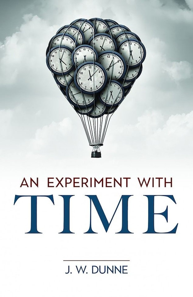 An Experiment with Time by J. W. Dunne