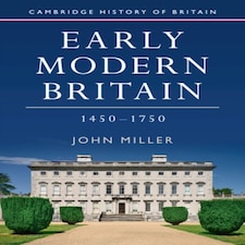 Early Modern Britain 14501750 3 Cambridge History Of Britain Series Number 3