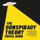 image 1 of The Conspiracy Theory Trivia Book