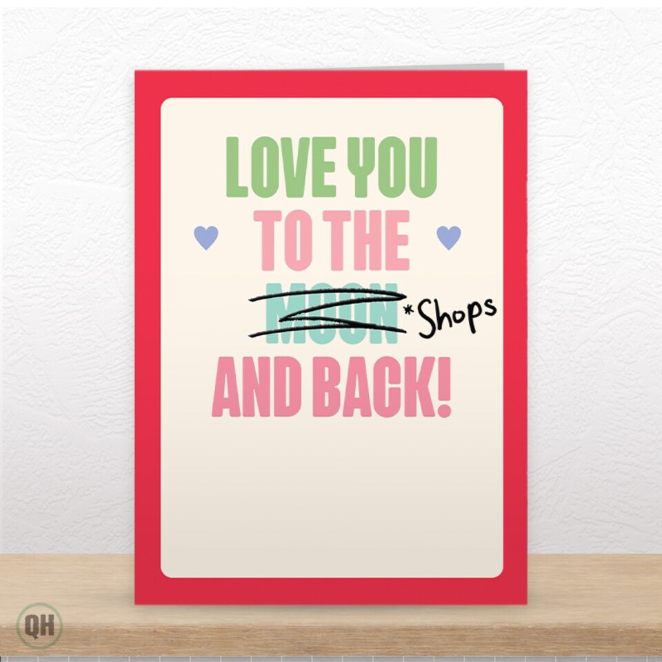 image 1 of Love You To The Shops And Back - Funny Crossed Out Valentine's Day Card