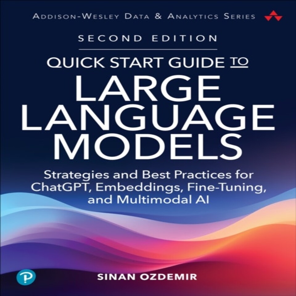 Quick Start Guide To Large Language Mod