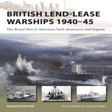 British Lend Lease Warships 1940-45