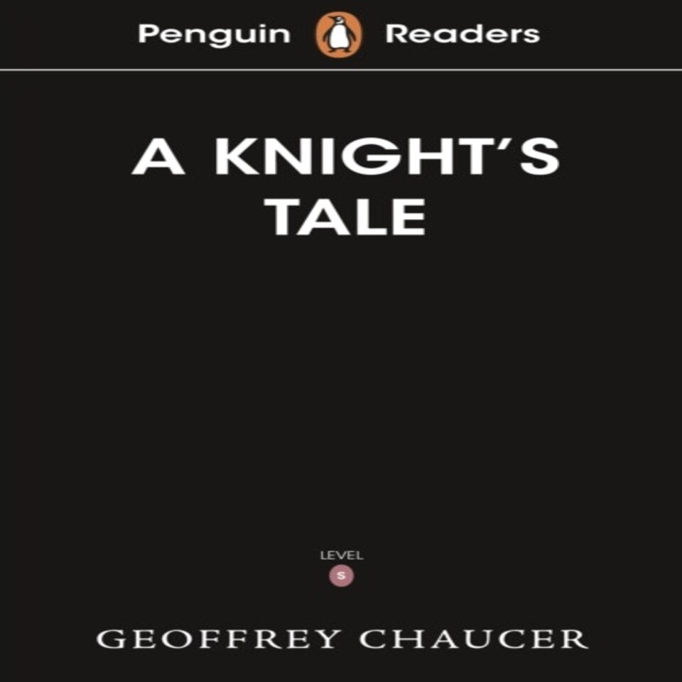 Penguin Readers Starter Level: The Knight's Tale (elt Graded Reader)