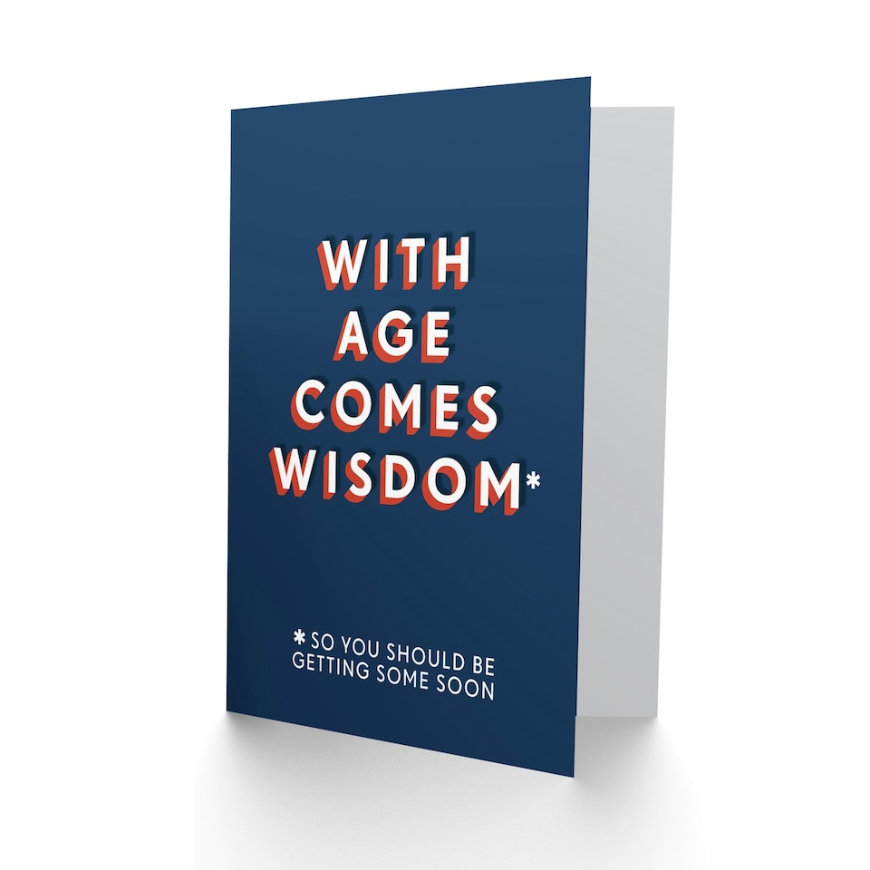 image 1 of With Age Comes Wisdom Getting Some Soon For Him Funny Birthday Card