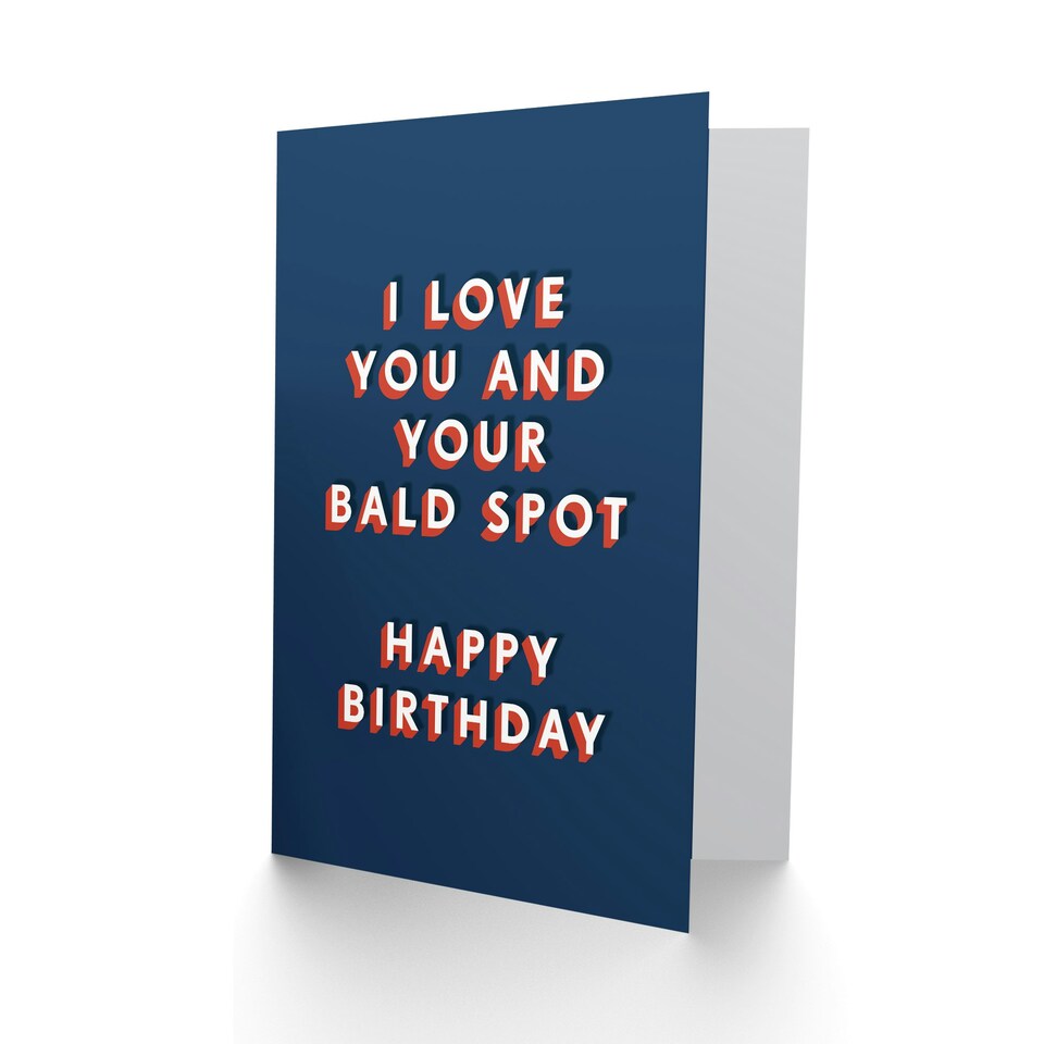 image 1 of Love You And Your Bald Spot Cheeky For Him Funny Birthday Card