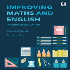 Improving Maths and English in Further Education: A Practical...