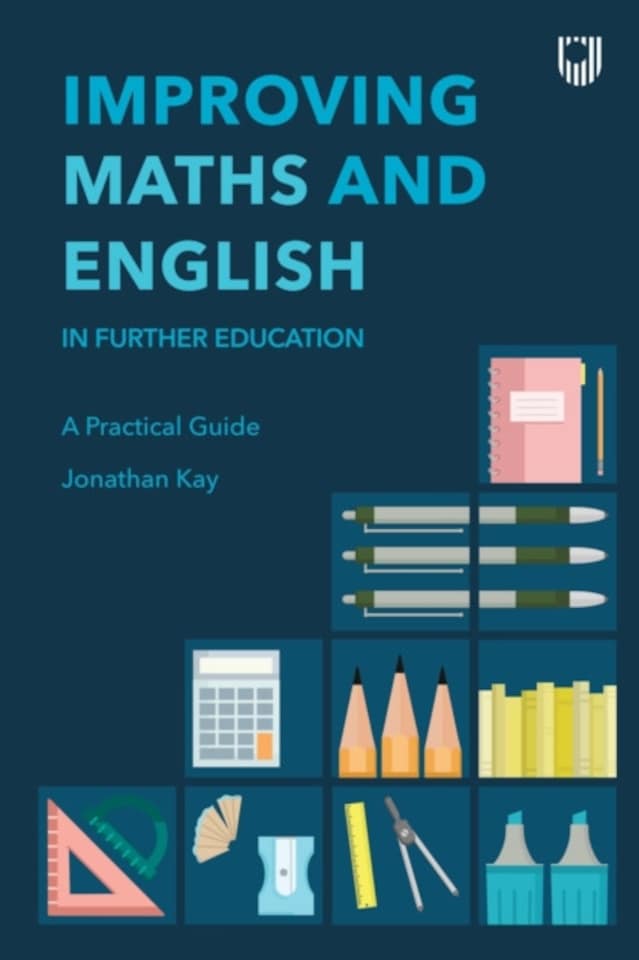 Improving Maths and English in Further Education: A Practical...