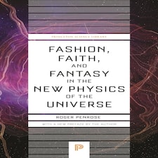 Fashion Faith And Fantasy In The New Physics Of The Universe