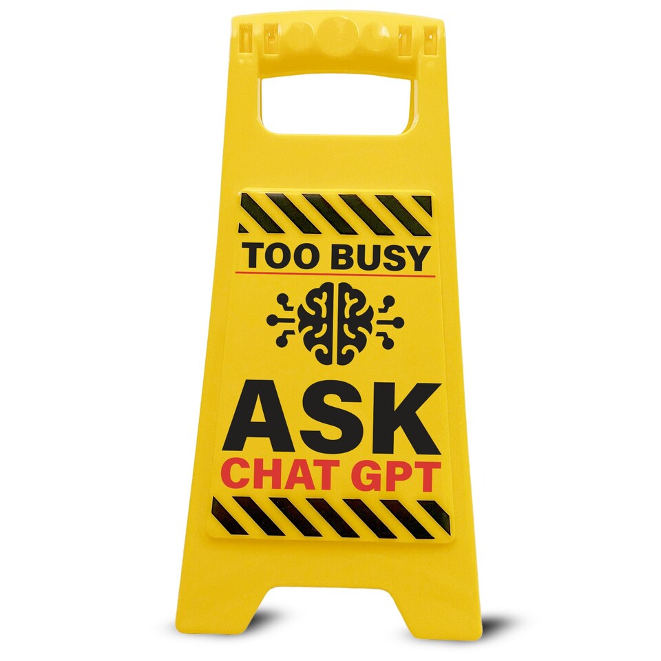 image 1 of Desk Warning Sign - Too Busy Ask Chat GPT