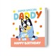 image 1 of Bluey Daddy Birthday Card