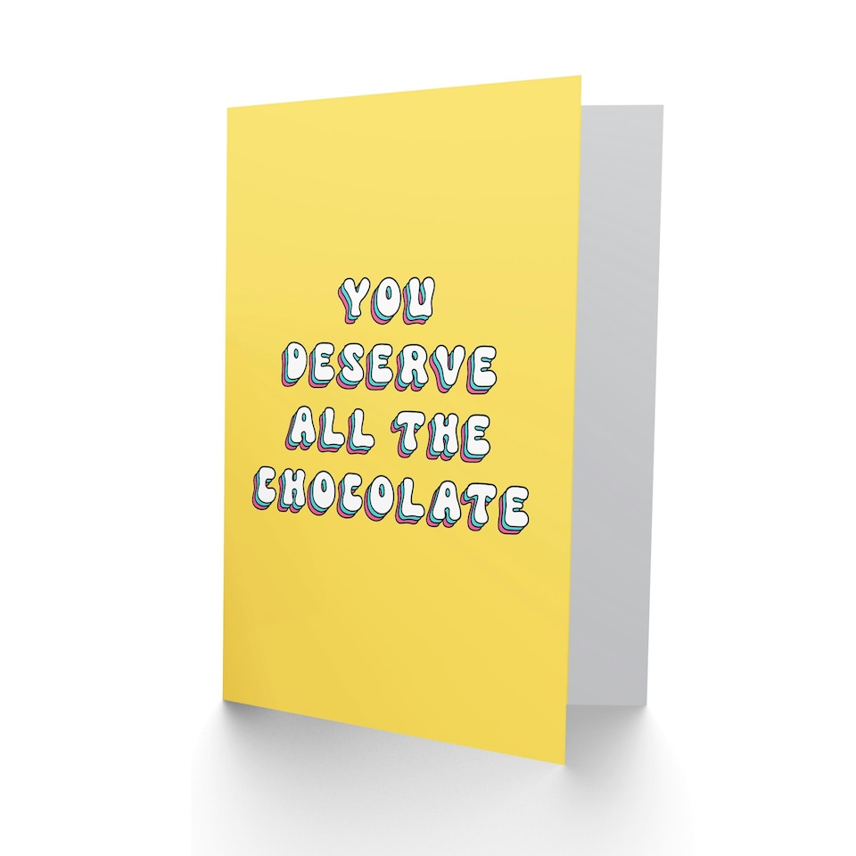 image 1 of Deserve Chocolate Fun Joke Humour Funny Birthday Card