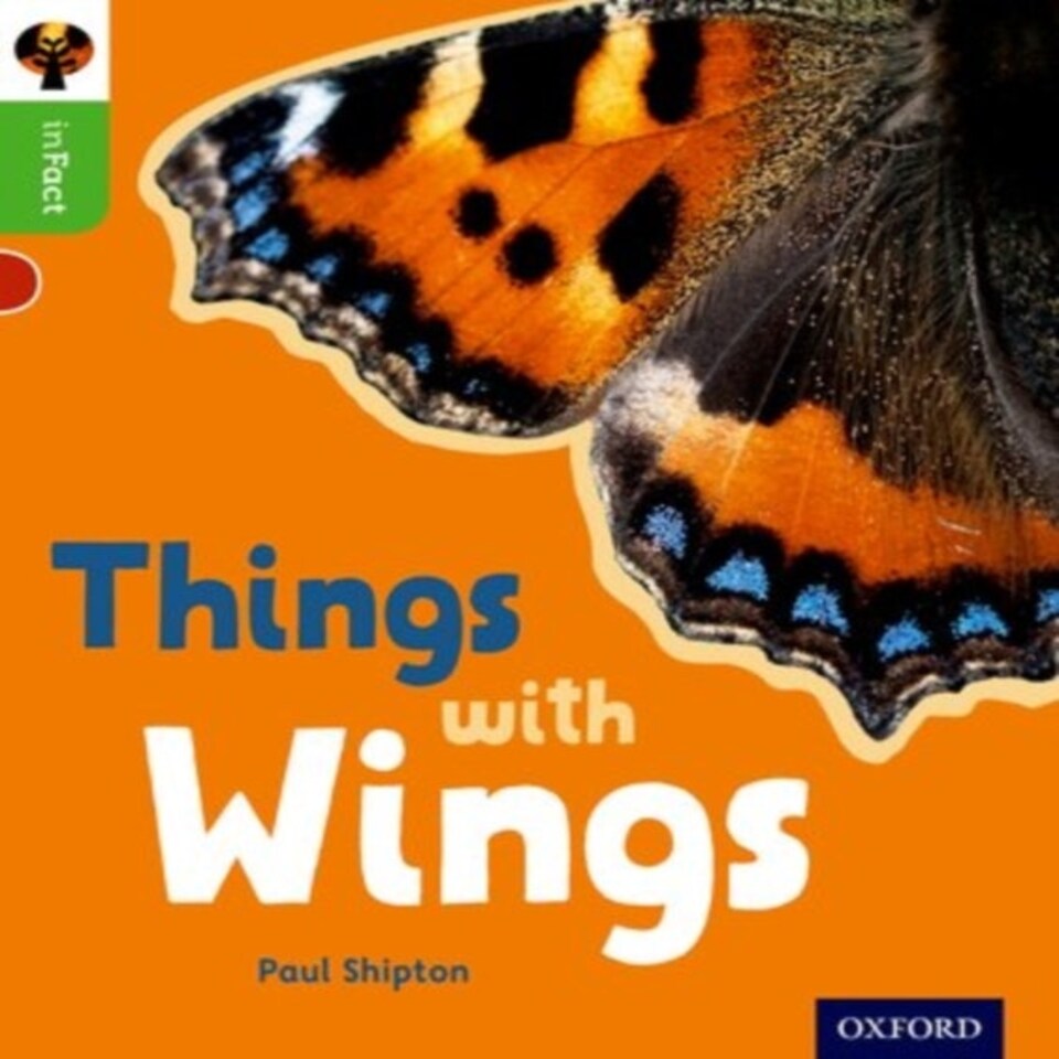 Oxford Reading Tree Infact: Oxford Level 2: Things With Wings
