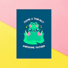 You're A Toad-ally Awesome Father Greetings Card